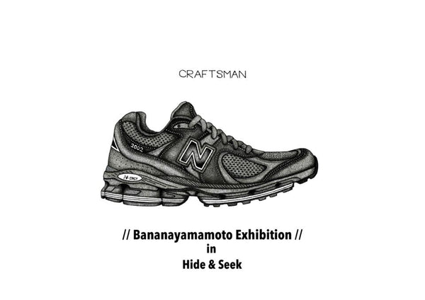 BANANAYAMAMOTO EXHIBITION IN HIDE & SEEK