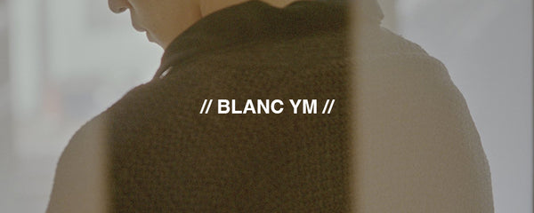 BLANC YM – hideandseekStore